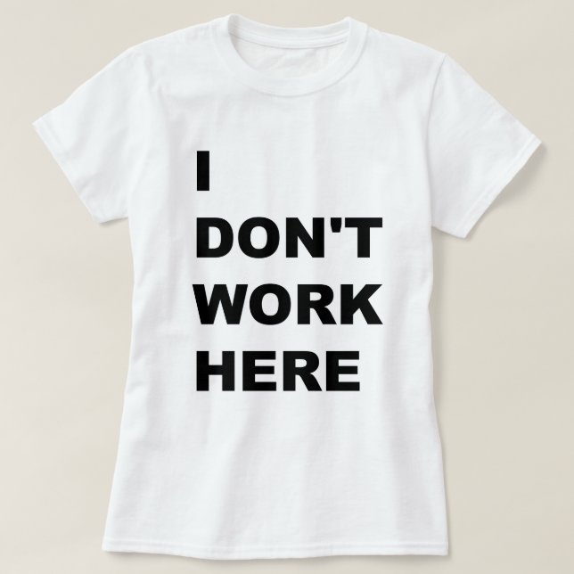 JAG FUNGERAR INTE HÄR T SHIRT (Design framsida)