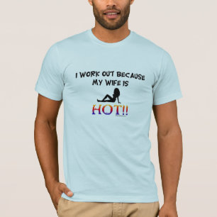 JAG FUNGERAR UT, DÄRFÖR ATT MIN FRU HOAS T SHIRT