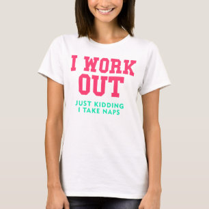 Jag fungerar ut och precis att lura t shirt