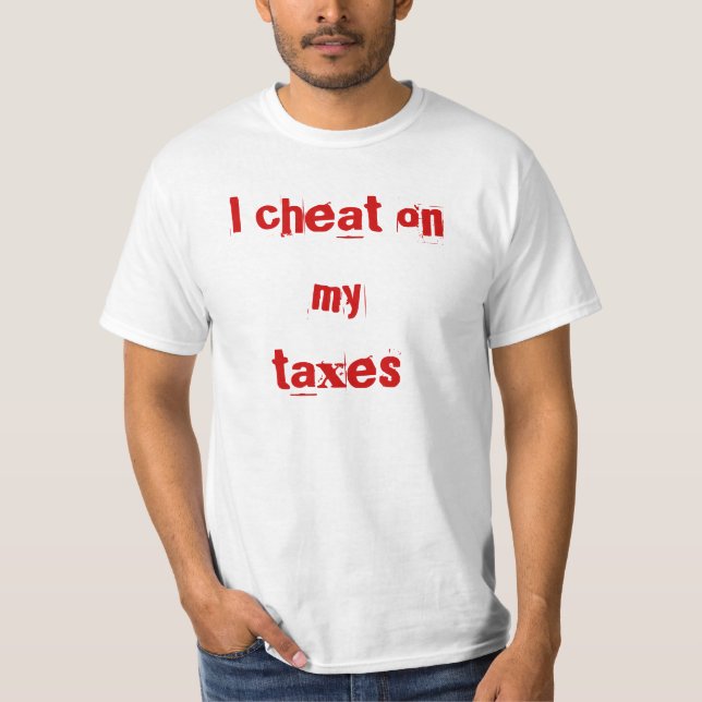 Jag fuskar på min skatter tee shirt (Framsida)