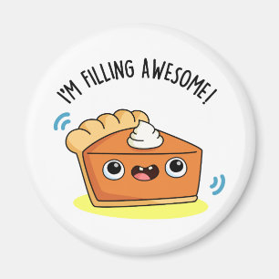 Jag fyller Fantastisk Funny Paj Pun Magnet