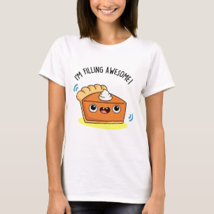 Jag fyller Fantastisk Funny Paj Pun T Shirt