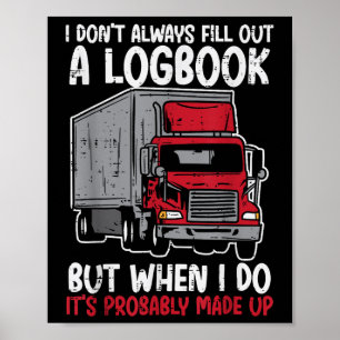 Jag fyller inte ut loggboken Lastbil Funny Trucker Poster