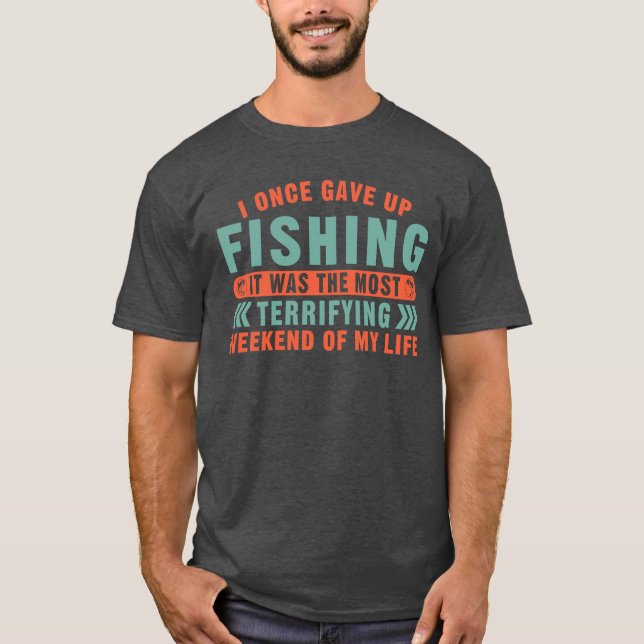 Jag Gång har gett upp fiskeofferten Funny Fisher A T Shirt (Framsida)