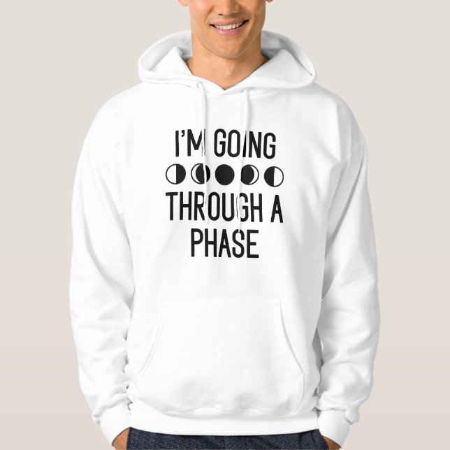Jag går igenom en fas hoodie (Framsida)