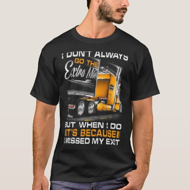 Jag går inte alltid till Extra-Mile T Shirt (Framsida)