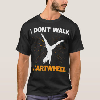Jag går inte, jag gör hjulning t shirt