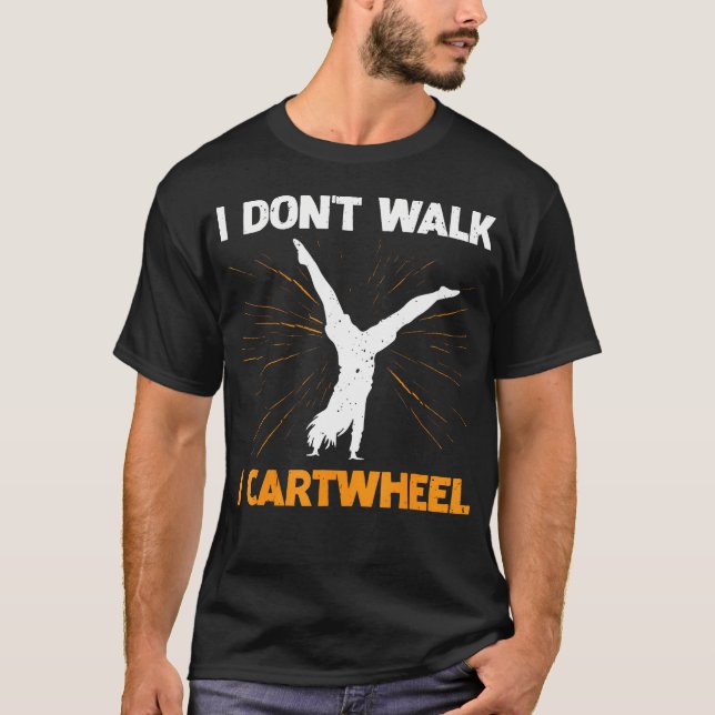 Jag går inte, jag gör hjulning t shirt (Framsida)
