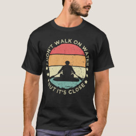 Jag Går Inte På Vatten T Shirt