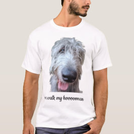 Jag Går Min Hoooooman Rolig Irish Wolfhound T-Shir T Shirt