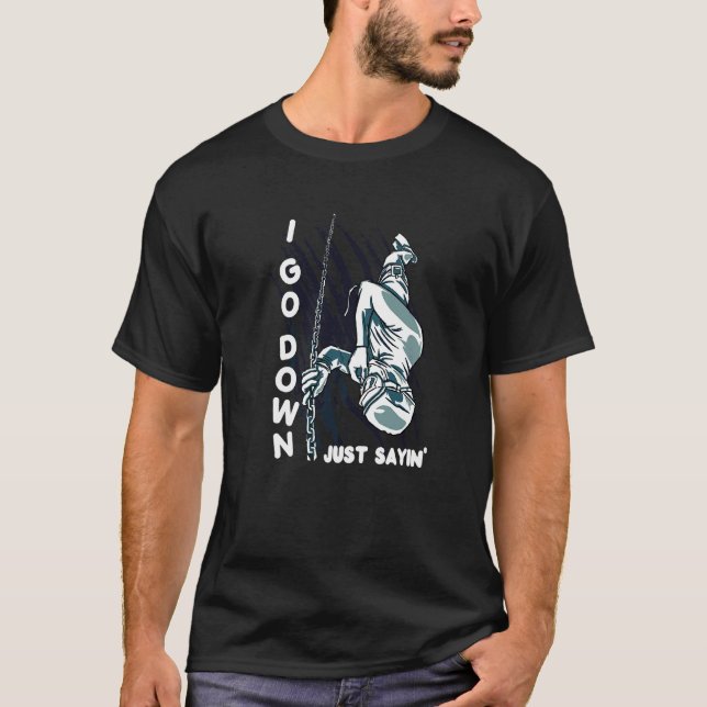 Jag går ner bara Sayins Dyka T Shirt (Framsida)