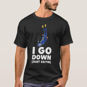 Jag går ner och säger Dyka Snorkeling Div T Shirt