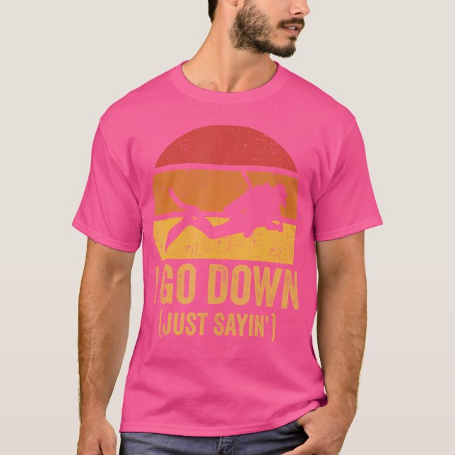 Jag går ner precis Sayin Dyka T Shirt (Framsida)