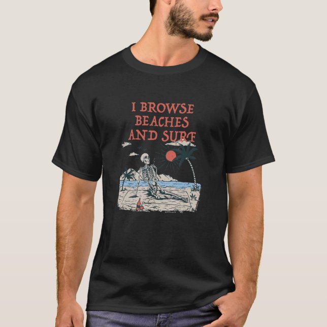 Jag går på stränder och Surfa Beach Surfing Ocean  T Shirt (Framsida)