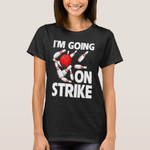 Jag går på Strejka Bowling Player Bowlareare Funny T Shirt