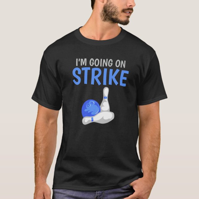 Jag går på Strejka Bowling Team Bowlareare T Shirt (Framsida)