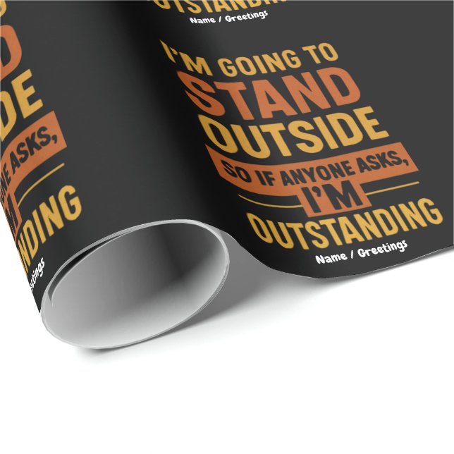 Jag går utanför så om någon frågar mig... presentpapper (Rullad Hörn)