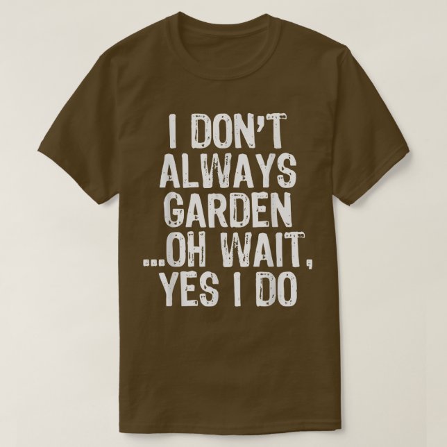 Jag Garden  Gardener Funny Gif. T Shirt (Design framsida)