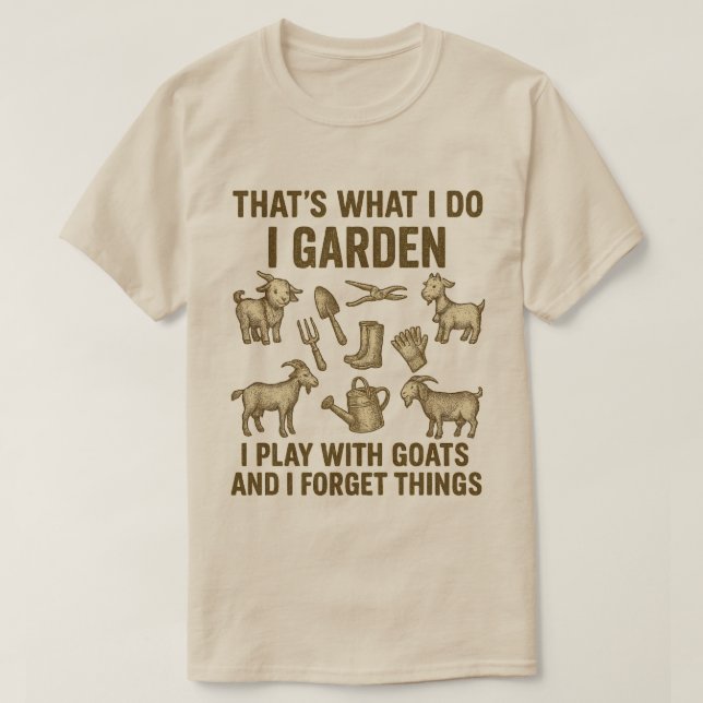 Jag Garden leker med getter och glömmer bort Sak. T Shirt (Design framsida)