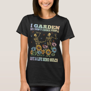 Jag Garden, så jag Dödor inte folk för  eller T Shirt