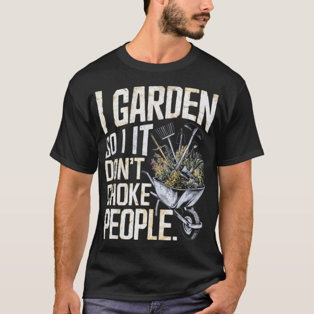 Jag Garden, så jag väljer inte folk T Shirt (Framsida)