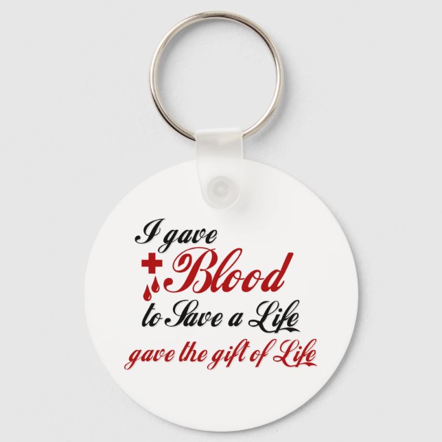 Jag gav Blood till Spara a Life Nyckelring (Framsida)