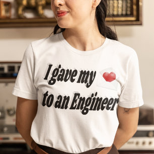 Jag gav mitt hjärta till en Ingenjör T Shirt