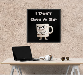 "Jag Ge a Sip" Grumpy Mugg Poster
