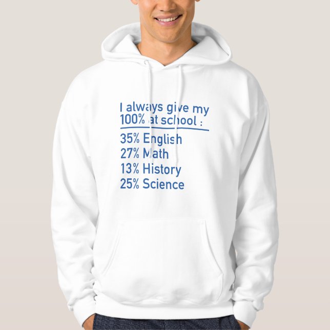 Jag Ge min 100 procent i skolan Hoodie (Framsida)