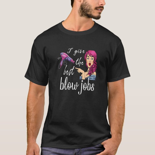 Jag Ger De Bästa Föhår Frisyrer Frisör T Shirt (Framsida)