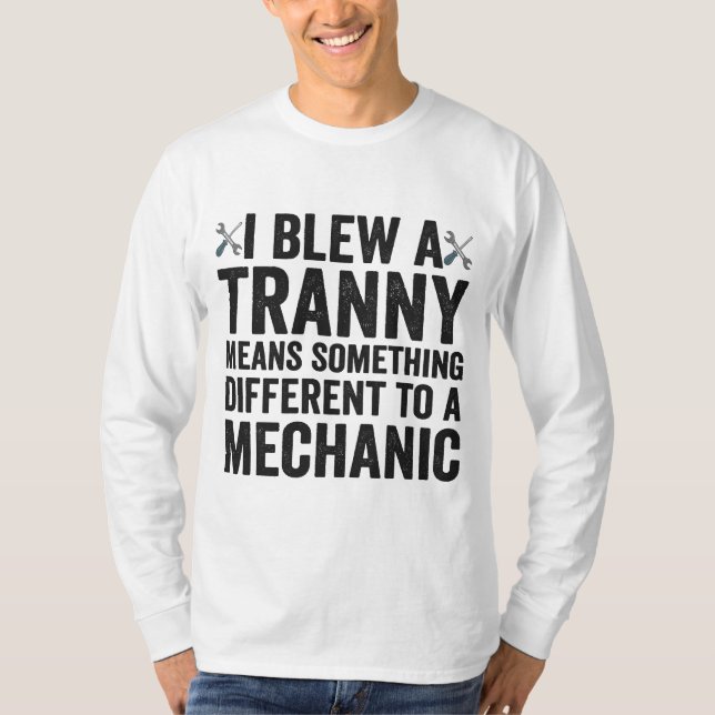 Jag ger en Tranny Funny Auto Mechanic Reparatör Gi T Shirt (Framsida)