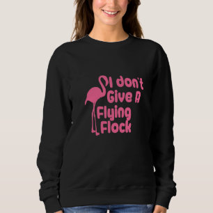 Jag Ger Inte En Flygande Flock Sarksatiska Flaming T Shirt