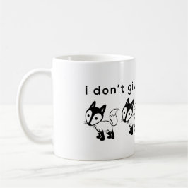 Jag ger inte två rävar kaffemuggen mugg