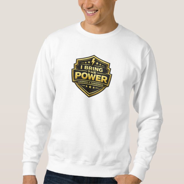 Jag ger kraften Licensierad Farlig Guldbadge Lång Ärmad Tröja (Framsida)