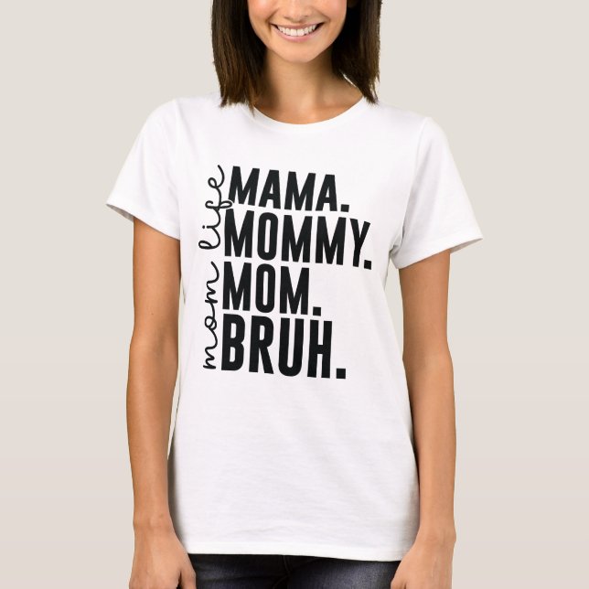 Jag gick från mamma till Bruh T Shirt (Framsida)