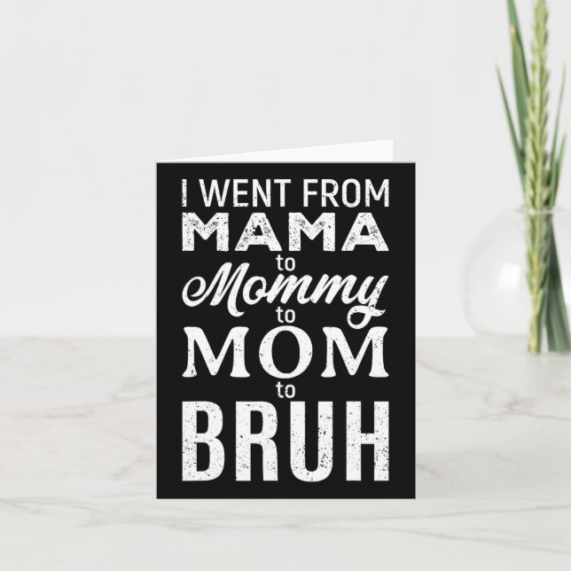 Jag gick från Mamma till Mamma Mamma Bruh Rolig Ma Kort (Framsida)