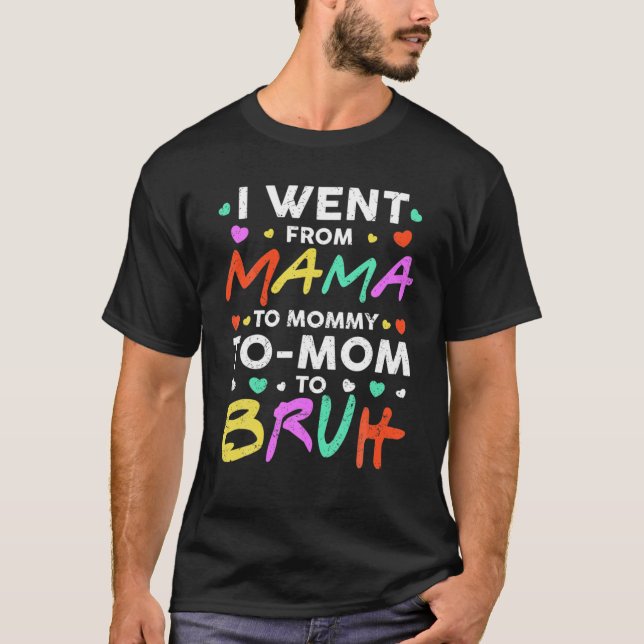 Jag gick från Mamma till Mamma till Mamma till Bru T Shirt (Framsida)