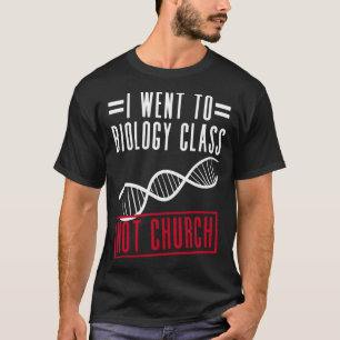 Jag gick till biologiklass, inte kyrkoteist Atheis T Shirt