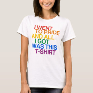 Jag Gick Till Pride Och Allt Jag Fick T-Shirt