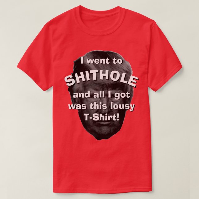 Jag gick till Shithole… T Shirt (Design framsida)