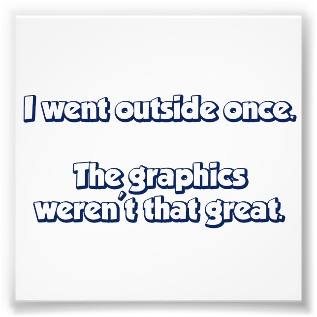 Jag gick utanför Gången. Grafik var inte Underbar. Fototryck (Framsidan)