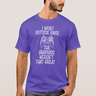 Jag gick utomhus - Rolig spelare T Shirt