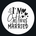 Jag Gifta sig Bröllop Kärlek Engaged Bride Runt Klistermärke<br><div class="desc">Jag Gifta sig Bröllop Kärlek Engaged Bride</div>
