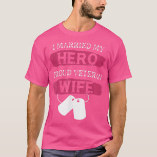 Jag gifte mig med min Hero Proud Veteran-fru Veter T Shirt