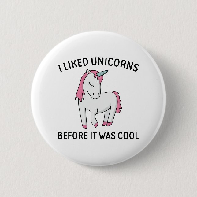 Jag gillade Unicorns innan det var Coola Knapp (Framsida)