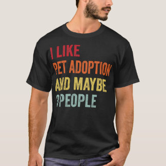 Jag gillar adoption av sällskapsdjur kanske 3 pers t shirt