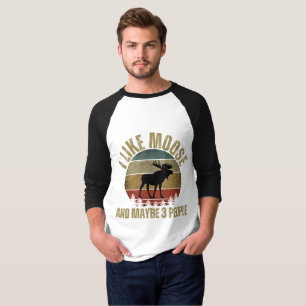 JAG GILLAR ÄLG OCH KANSKE 3 PERSONER T-Shirt