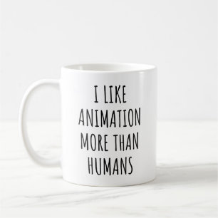 Jag gillar animation mer än roliga anime-människor kaffemugg