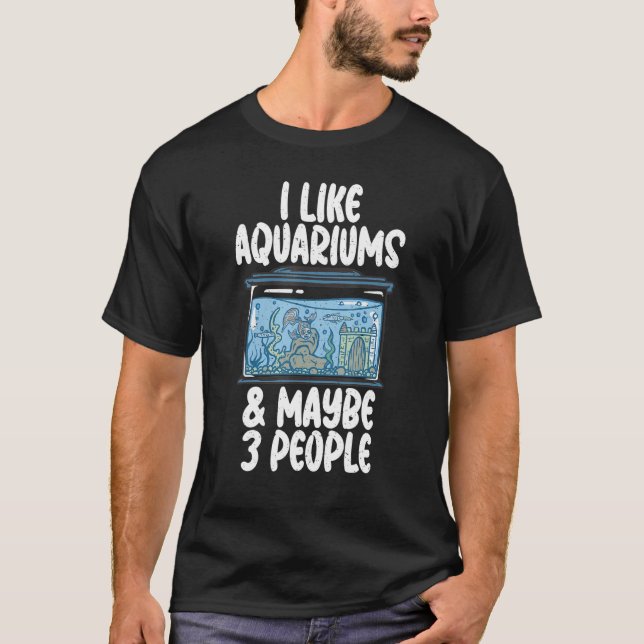 Jag gillar Aquarium och kanske 3 personer fiskägar T Shirt (Framsida)