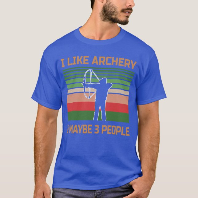 Jag gillar Arkery och kanske tre personer T-Shirt (Framsida)